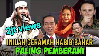 Inilah Ceramah Habib Bahar Paling Berani