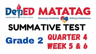 GRADE 2 QUARTER 4 SUMMATIVE TEST 3 WEEK 5 & 6 GRADE 2 QUARTER 4 SUMMATIVE TEST 3 WEEK 5 & 6