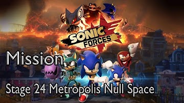 Sonic Forces Mission Stage 24 Metropolis Null Space