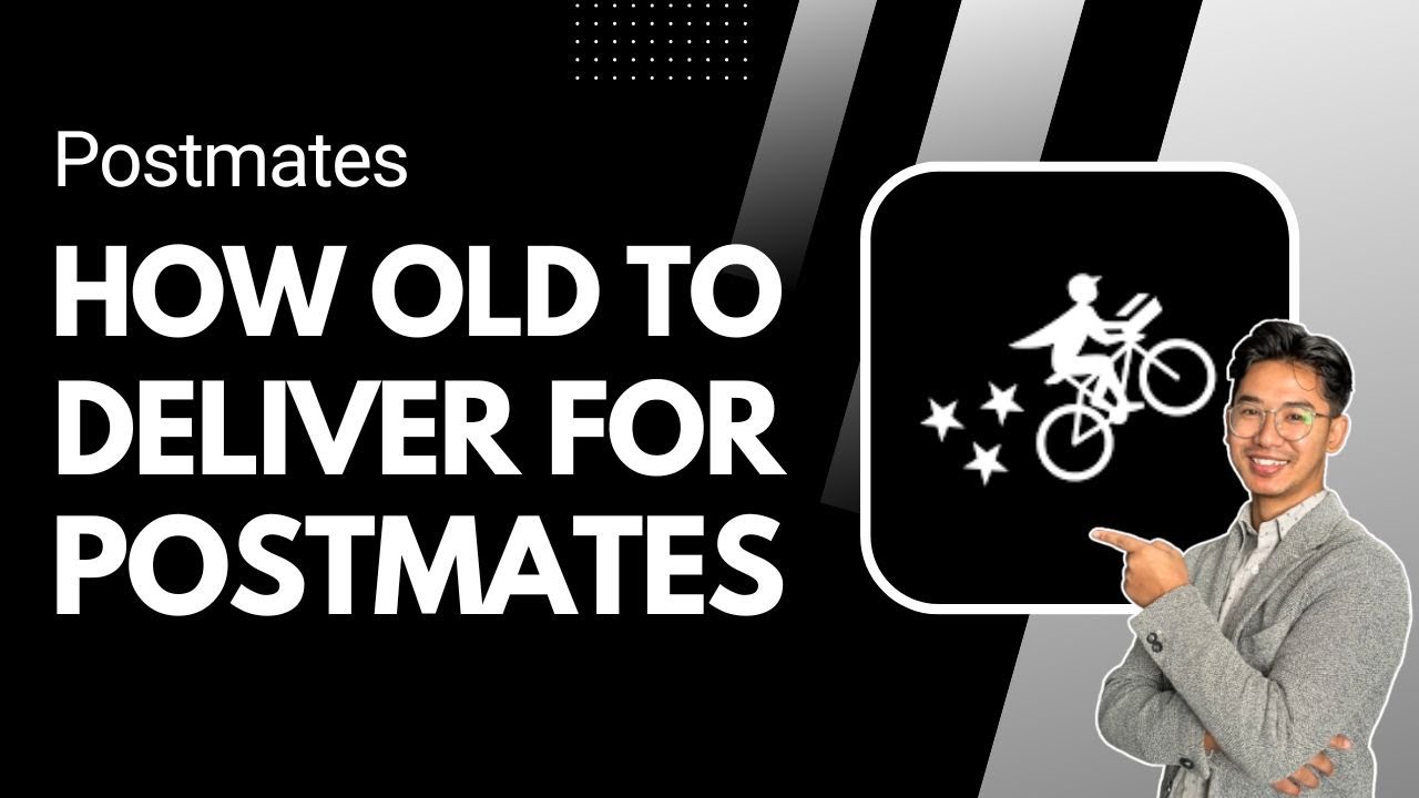 How Old Do You Have to Be to Deliver for Postmates