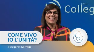 Margaret Karram: come vivo io l'unità?