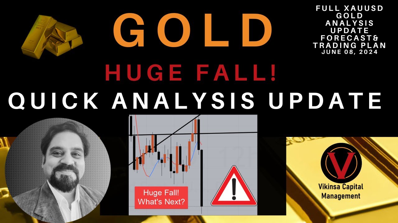 XAUUSD Gold Analysis Update And Forecast  | Huge Fall! - Caution Ahead | June 08, 2024