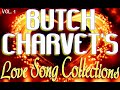 Butch charvet long songs  vol1