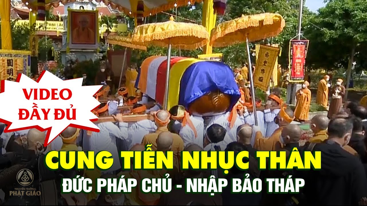 Video đầy đủ  I  Cung tiễn Nhục Thân Đức Pháp Chủ Thích Phổ Tuệ nhập bảo tháp (24/10/2021)