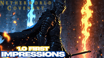 Netherworld Covenant | 1.0 First Impressions | Action Roguelike Dark Souls