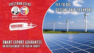 Feed In Tariff (FiT) Replacement - The Smart Export Guarantee (SEG) Proposal