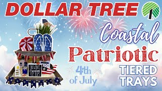 Flip Flops & Fireworks! 3 BEST 4th of July Coastal Patriotic Tiered Tray DIYS!