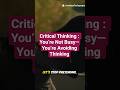 Critical Thinking : You’re Not Busy—You’re Avoiding Thinking #critical #india #obedience #fedupayan