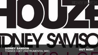 Sidney Samson - Thanks I Get (Instrumental Mix)