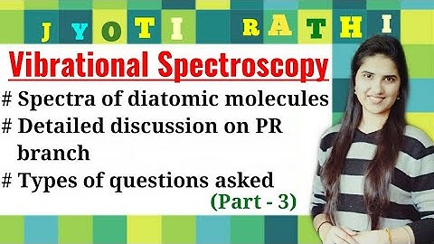 Vibrational spectra of diatomic molecules|Vibrational Spectroscopy Hindi for CSIR-NET GATE IIT-JAM