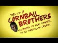Top 7 Cornball Brothers