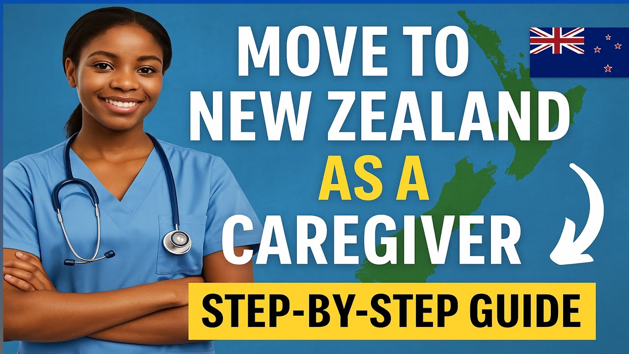 “How to Move to New Zealand as a Caregiver – Step-by-Step Guide (2025 Update)”