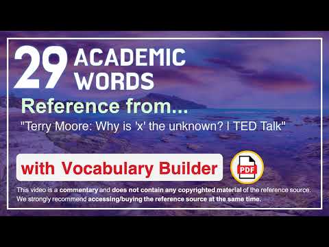 29 Academic Words Ref From Terry Moore: Why Is 'X' The Unknown | Ted Talk