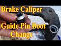 Brake Caliper Guide Pin Boot Change D.I.Y.