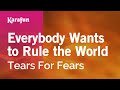 Everybody Wants to Rule the World - Tears For Fears | Karaoke Version | KaraFun