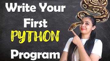 WRITE YOUR FIRST PYTHON CODE
