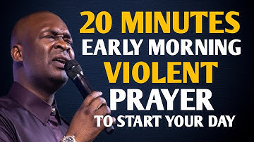 DECLARE THIS 20 MINUTES VIOLENT PRAYER EVERY MORNING BEFORE GOING OUT - APOSTLE JOSHUA SELMAN