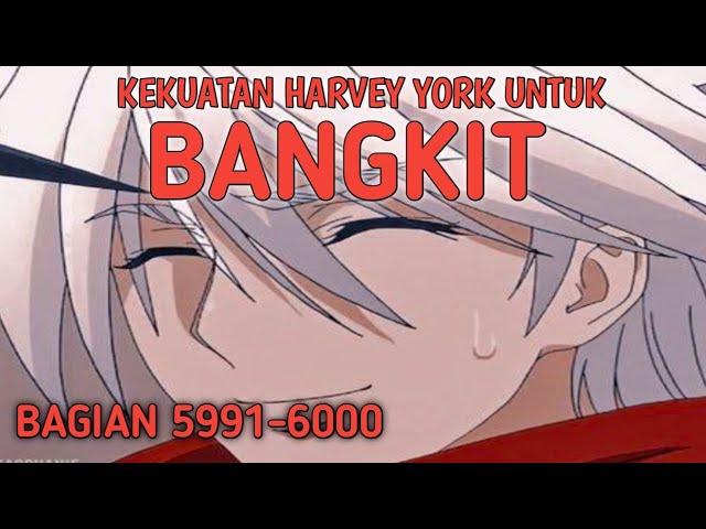 Kekuatan Harvey York Untuk Bangkit Bagian 5991-6000 class=