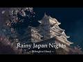 Himeji Castle | 3-Hour Japanese Lo-Fi Jazz for Study &amp; Relaxing | Rainy Japan Nights