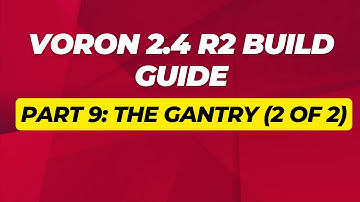 Building The Voron 2.4 R2: Gantry Assembly Tutorial (part 2/2)