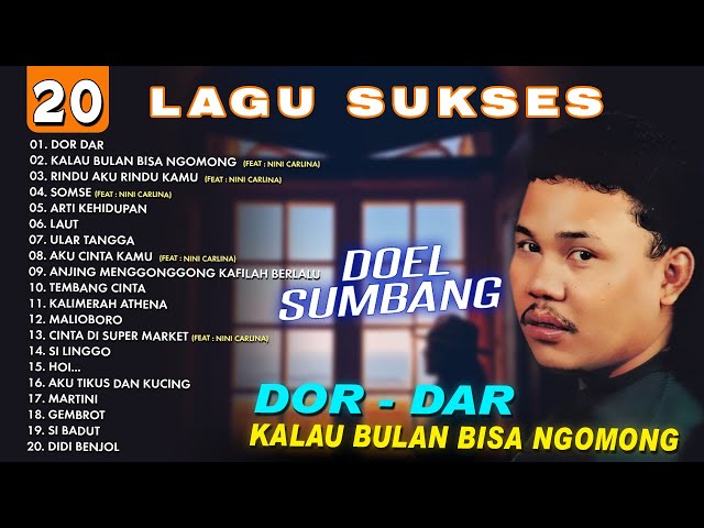 20 LAGU SUKSES DOEL SUMBANG - Dor Dar, Kalau Bulan Bisa Ngomong#dpmevergreen #doelsumbang class=