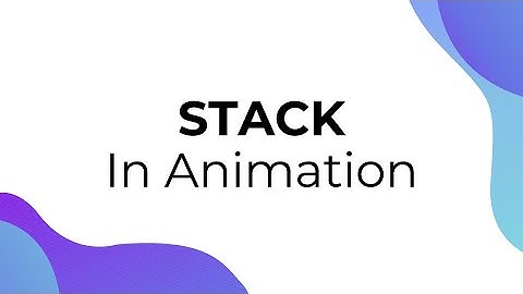 Stack In Animation