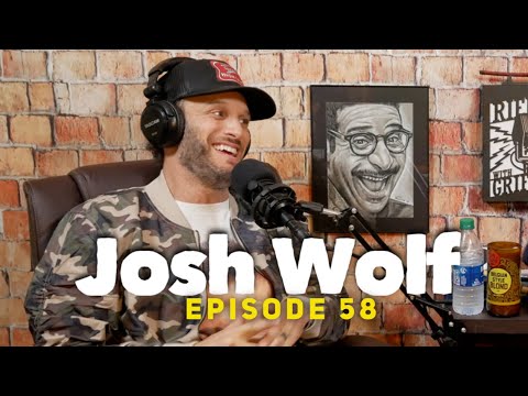 EP58 Riffin With Josh Wolf