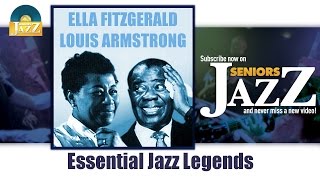 Ella Fitzgerald & Louis Armstrong  Essential Jazz Legends (Full Album / Album complet)