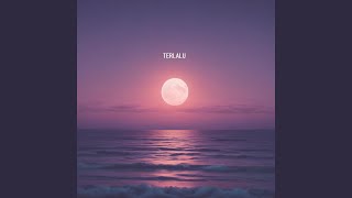 Download Lagu terlalu MP3