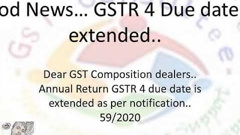GSTR 4 Due date is extended...
