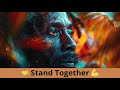  stand together  inspiring song  about community support and strength 