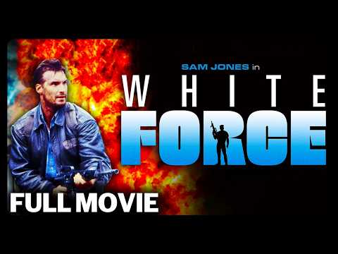 White Force | FULL MOVIE | Sam J. Jones | Action Thriller