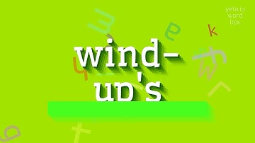 How to say "wind-up