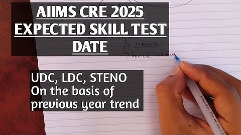 AIIMS CRE 2025 SKILL TEST DATE//UDC,LDC,STENO