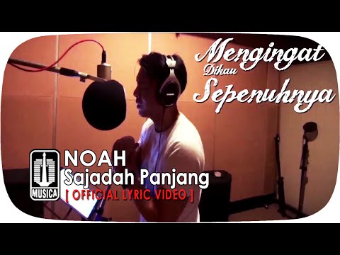 NOAH - Sajadah Panjang (Official Lyric Video)