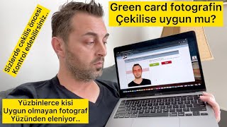 GREEN CARD FOTOGRAFIN CEKÎLÎS ICIN UYGUN MU? NASIL KONTROL EDEBILECEGINI ANLATTIM.#Greencard