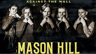 Mason Hill: The story behind Against The Wall | Classic Rock Magazine