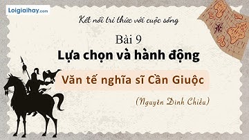Soạn bài Văn tế nghĩa sĩ Cần Giuộc SGK Ngữ văn 11 tập 2 Kết nối tri thức