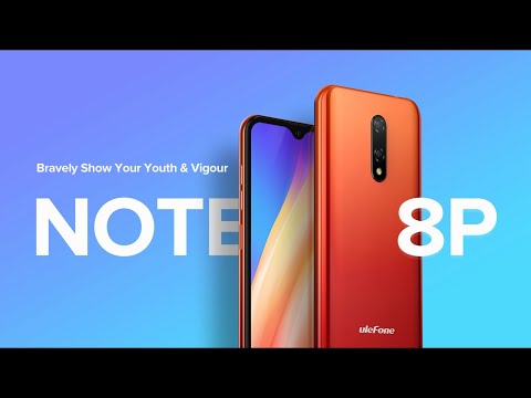 Ulefone Note 8P Official Introduction Video - Bravely Show Your Youth & Vigour