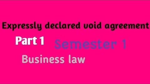 Expressly declared void agreement | Bcom | part 1