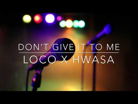 Loco x Hwasa - Don’t give it to me |sub español|
