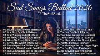 Sad Song Ballad 2026 💔 | Emotional Heartbreak Songs ❤ Vol.003 screenshot 4