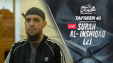 041 | The Tafseer of Surah Al-Inshiqaq (2) | Muhammad Tim Humble