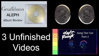 3 Unfinished Videos (with Commentary)