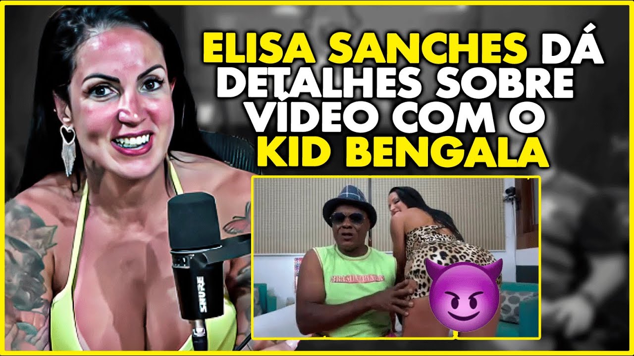 ELISA SANCHES REVELA SEGREDO PARA AGUENTAR KID BENGALA