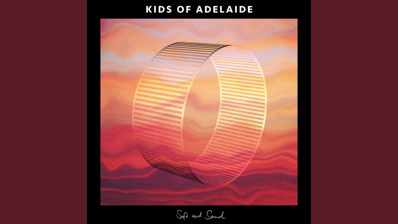 Safe And Sound (Radio Edit) - Kids Of Adelaide | Shazam