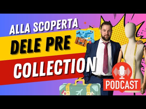 What are Pre Collections? A quick guide not to get lost in the fashion calendar! [Podcast]