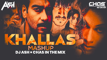 Thumbnail of Khallas Mashup Remix | DJ Ash | Chas In The Mix | Company | Ajay Devgan, Ishsha, Vivek Oberoi