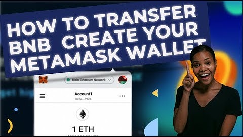 BNB TO METAMASK:How to transfer BNB from Binance to MetaMask Wallet