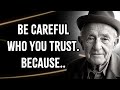 Life Lessons Men Learn Too Late In Life: Lessons Of Life | Psychology Quotes